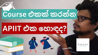 Course එකක් කරන කෙනෙක්ට APIIT එක හොඳද? - APIIT Institute Sri Lanka Sinhala | TecPack Plus