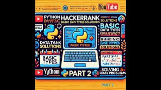 “Python HackerRank Basic Data Types Solutions | Part 2: Solving 5 Easy Problems”