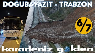 #438 HEYELANDA YOLDA KALDIK / KARADENİZ GOLDEN / DOĞUBAYAZIT - TRABZON OTOBÜS YOLCULUĞU 6.BÖLÜM