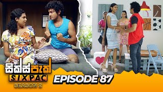 SIXPAC (සික්ස්පැක්) Season 2 - Episode 87 | 22nd May 2024