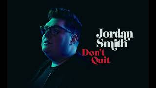 Jordan Smith - Don't Quit ( Audio)
