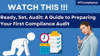 Ready, Set, Audit: A Guide to Preparing for Your First Compliance Audit
