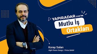 Yapiradar.com'un Mutlu İş Ortakları - High Power Energy