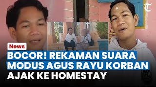 BOCOR! Rekaman suara Agus Buntung, Rayu Wanita Ajak Ke Homestay, Modus Kasih Nyawa