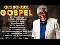 20 Timeless Gospel Hits - Best Old School Gospel Lyrics Music