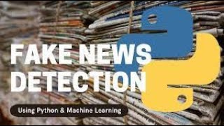 FAKE NEWS CLASSIFIER WITH MACHINE LEARNING ALGORITHMS USING NLP |Machine Learning | Python |