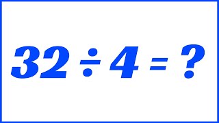 ➥ QUANTO É 32 DIVIDIDO POR 4 | COMO CALCULAR 32 DIVIDIDO POR 4