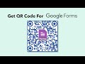 How To Get QR Code For Google Form?