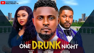 ONE DRUNK NIGHT - MAURICE SAM, CHISOM UMENNADI, CHRISTIAN OCHIAGHA 2025 Nigerian Movies