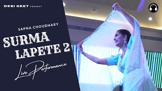 Surma | Lapete 2 | Sapna Choudhary Dance Performance | New Haryanvi Song 2023
