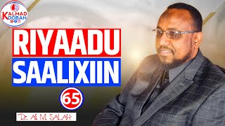 Riyaadu Saalixiin: D 65aad Dr. Sh. Ali. M. Salah #kalmadkooban #ogaansho #muxaadaro #darul #Kalmad