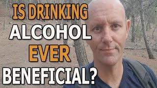 Can Alcohol Be Beneficial In Some Ways?