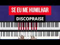 Se eu me Humilhar - DiscoPraise - Aula de Teclado