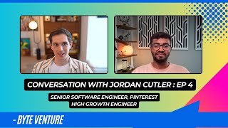 Conversation with Jordan Cutler | EP 04 | Byte Venture