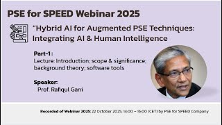 PSE for SPEED Webinar 2025: Presentation of theory, concepts and augmented PSE - Rafiqul Gani