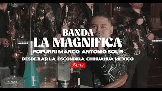 Popurri Marco Antonio Solis  - Banda La Magnifica | A Secret Sessions Club Vol. 9