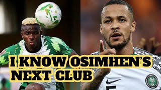 Revealed: I Know Osimhen’s Next Club – Troost-Ekong | FFL