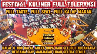 ini baru festival KULINER INDONESIA full TOLERANSI, aneka ragam HALAL NON HALAL seNUSANTARA NGUMPUL