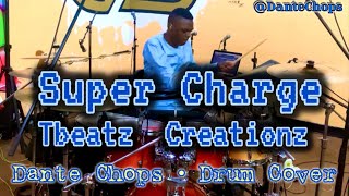 SUPERCHARGE - Dante Chops - Drum Cover