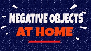 How To Remove Negative Energy From Objects   How To Detect Negative Energy In Your Home