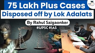 National lok Adalat sees close to a crore cases disposed off. What are Lok Adalats? UPSC