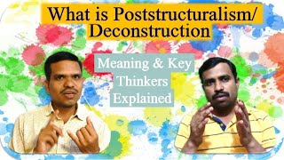 What is Poststructuralism/ Deconstruction? Meaning & Key Thinkers