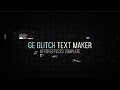 Ge Glitch Text Maker /// After Effects Template