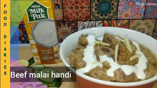 BEEF MALAI HANDI RECIPE BY || FOOD DIARIES ||