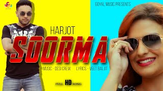 Soorma | Harjot | Himanshi Khurana | Goyal Music | New Punjabi Song | Latest Punjabi Songs