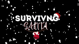 Surviving Santa : A Dark Comedy Mockumentary (Part I)