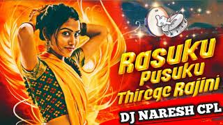 Rasuku pusuku thirege rajini song mix by dj naresh cpl #trending#folksong#dj#youtube#ramanarelare#dj