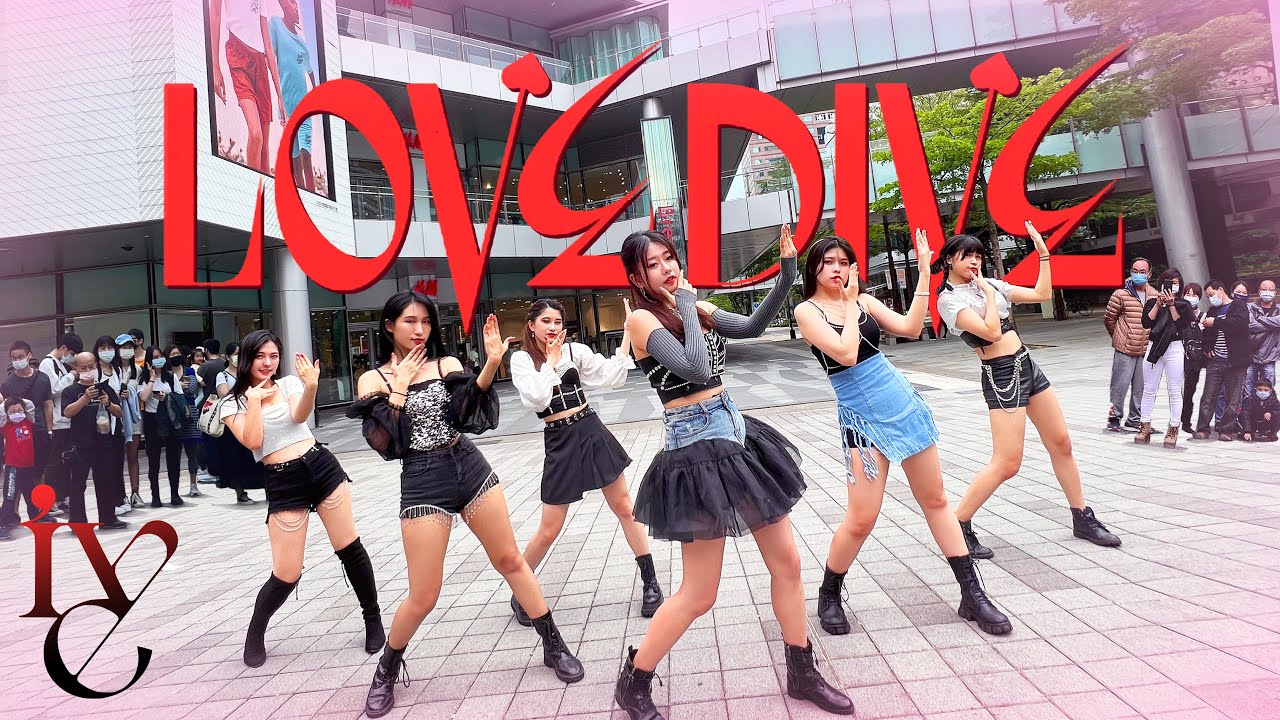 Kpop In Public Ive 아이브 Love Dive Dance Cover By Mermaids Ive 아이브