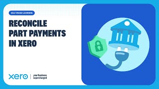 How to reconcile a part payment in Xero using Find & Match