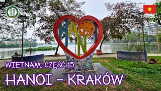 🇻🇳 Wietnam 2024 - część 15: Hanoi - Kraków