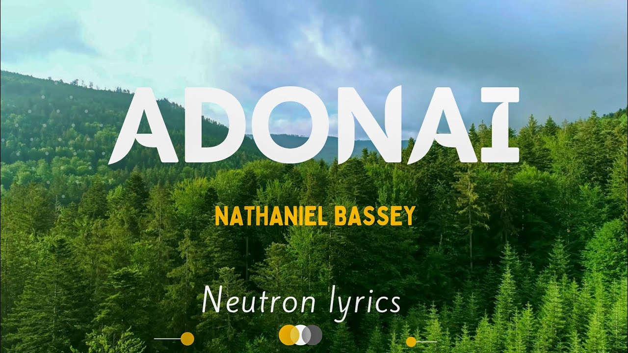 ADONAI ~Nathaniel Bassey With LYRICS - YouTube