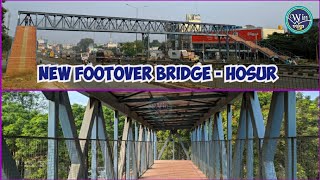 New Foot Overbridge at Hosur to Bangalore Express Way | ஓசூரில் புதிய நடை மேம்பாலங்கள் ஒரு பார்வை