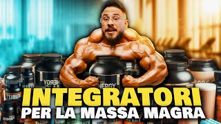 I 6 MIGLIORI INTEGRATORI PER AUMENTARE LA MASSA MAGRA