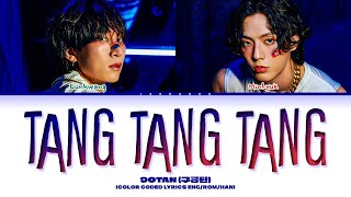 90TAN TANG TANG TANG Lyrics (구공탄 탕탕탕가사) (Color Coded Lyrics)