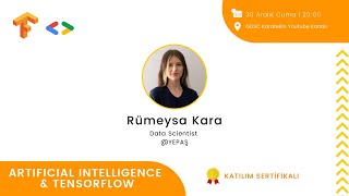 Artificial Intelligence \u0026 TensorFlow w/Rümeysa Kara ||GDSC Karatekin || GDSC OKU