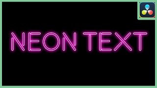 The Neon Text | DaVinci Resolve 18 |