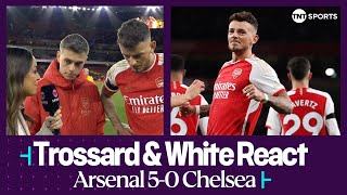 "IT'S A PERFECT NIGHT" 🔴 | Leandro Trossard & Ben White | Arsenal 5-0 Chelsea | Premier League