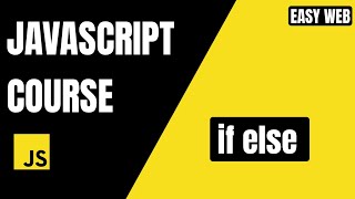 JavaScript Conditional Statements Explained 🔥 | if & if–else Full Guide #EasyWebSeries