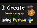 I CREATE FINANCIAL ADVISING APP IN 1 MIN USING PYTHON & LEARN PYTHON BY BUILDING SIMPLE PROJECTS