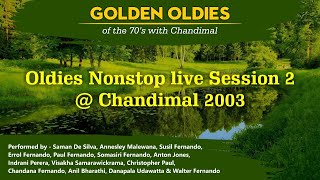 Oldies Medley session 2 live @ Chandimal 2003 Concert