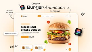 Burger Website UI Design in Figma | Animation in Figma | Figma Tutorial For Beginners
