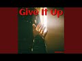 Give It Up