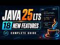 Java 25 LTS Explained: 18 Powerful Features Every Java Developer Should Know