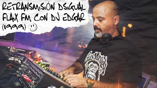 DSIGUAL - DJ EDGAR (Retransmisión del Flaix Dance de FLAIX FM) (06-06-1999) (REMASTERIZADO)