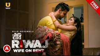 Wife On Rent | Riti Riwaj | ullu app| Original ullu web Series| Episode No 1 Review| BoomWebFacts