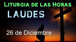 LAUDES de HOY JUEVES 26 de DICIEMBRE de 2024 - Liturgia de las Horas | ORACIÓN de la MAÑANA